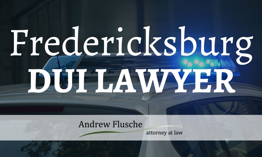 Fredericksburg DUI Lawyer