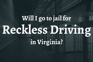 chances of going to jail for reckless driving in virginia