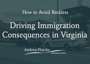 reckless-driving-immigration-consequences-virginia