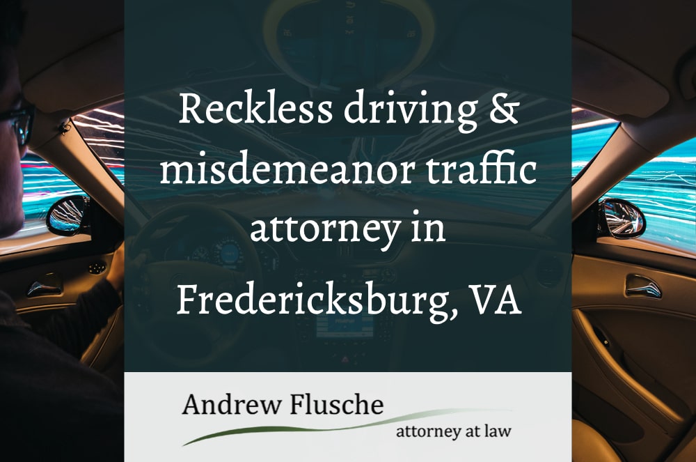 reckless driving and misdemeanor fredericksburg va