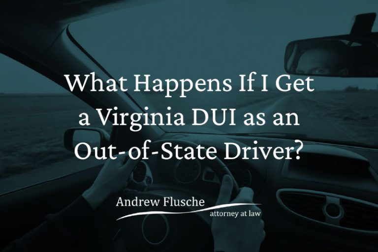 What Happens If I Get DUI In Virginia As An OutofState Driver