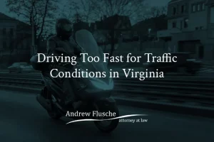 driving too fast for traffic conditions VA