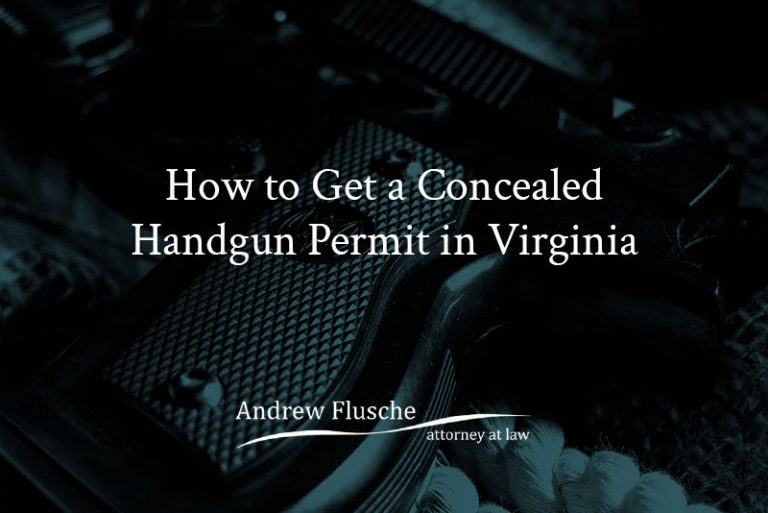 How to Get a Concealed Handgun Permit in Virginia Andrew Flusche