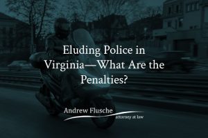 eluding police VA penalties