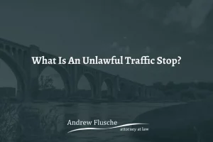 what is an unlawful traffic stop-