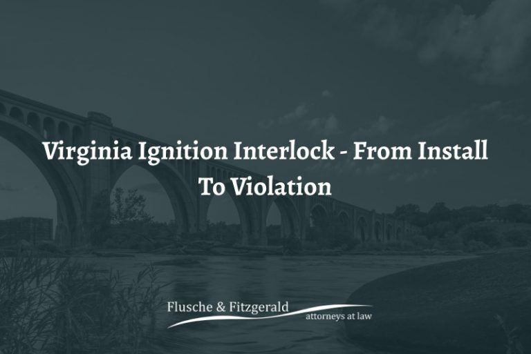 Virginia Ignition Interlock From Install to Violation Flusche & Fitz