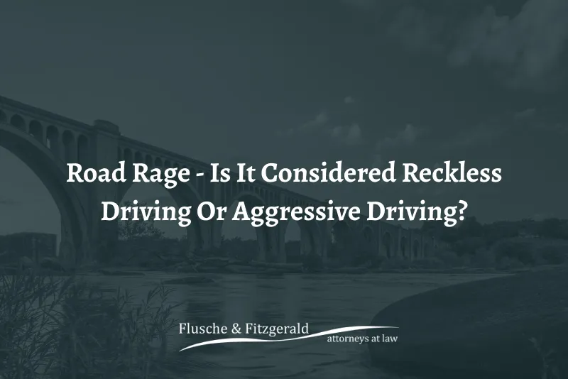 road rage- reckless or aggressive driving