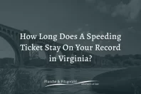 How Long Does a Speeding Ticket Stay on Record in VA?